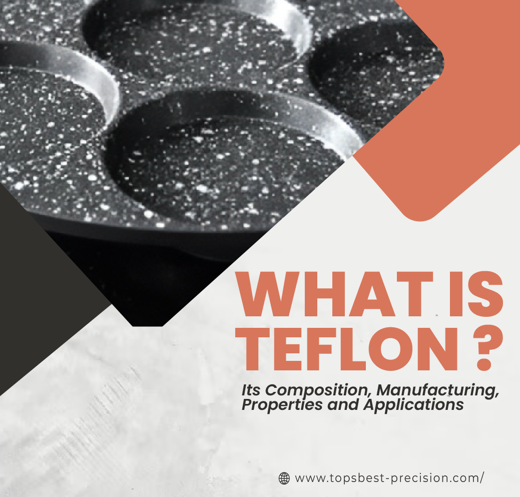 What is Teflon? Its Composition Properties and Applications Custom What is Teflon? Its Composition Properties and Applications Custom