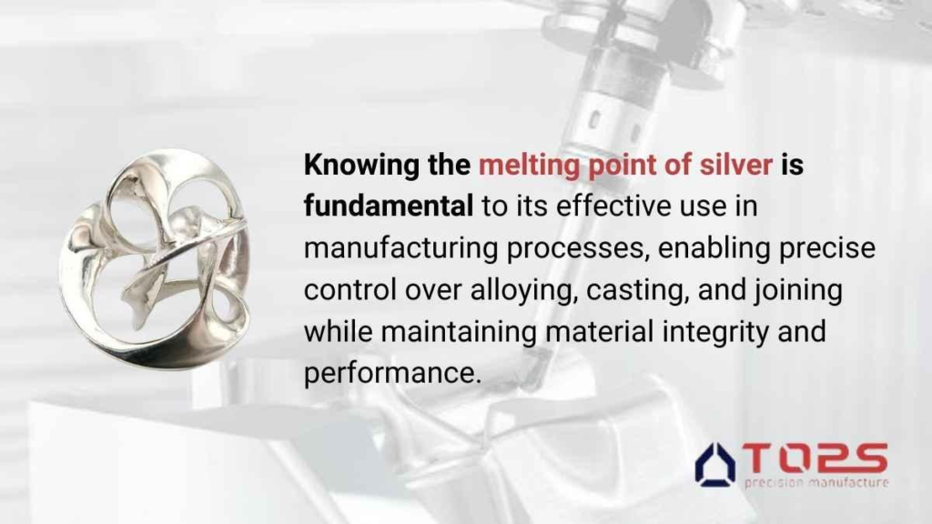 Knowing the Exact Melting Point of Silver Before Choosing it For Any Application Custom
