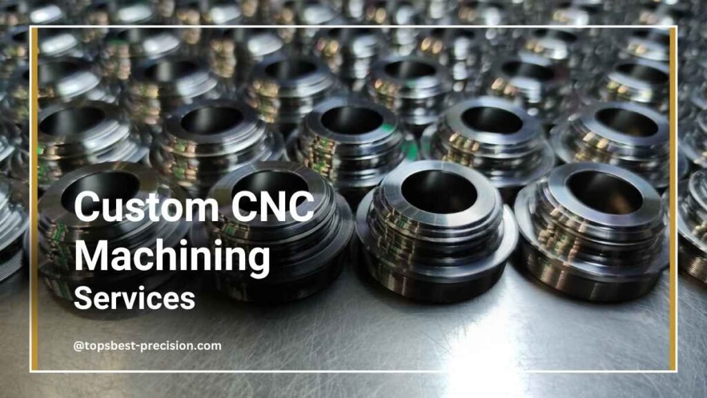 Custom CNC Machining Service