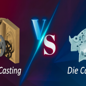Die Casting vs. Sand Casting
