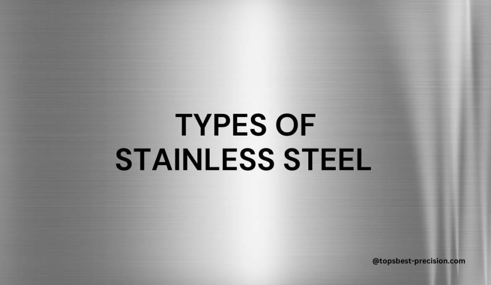 Explore Different Types of Stainless Steel