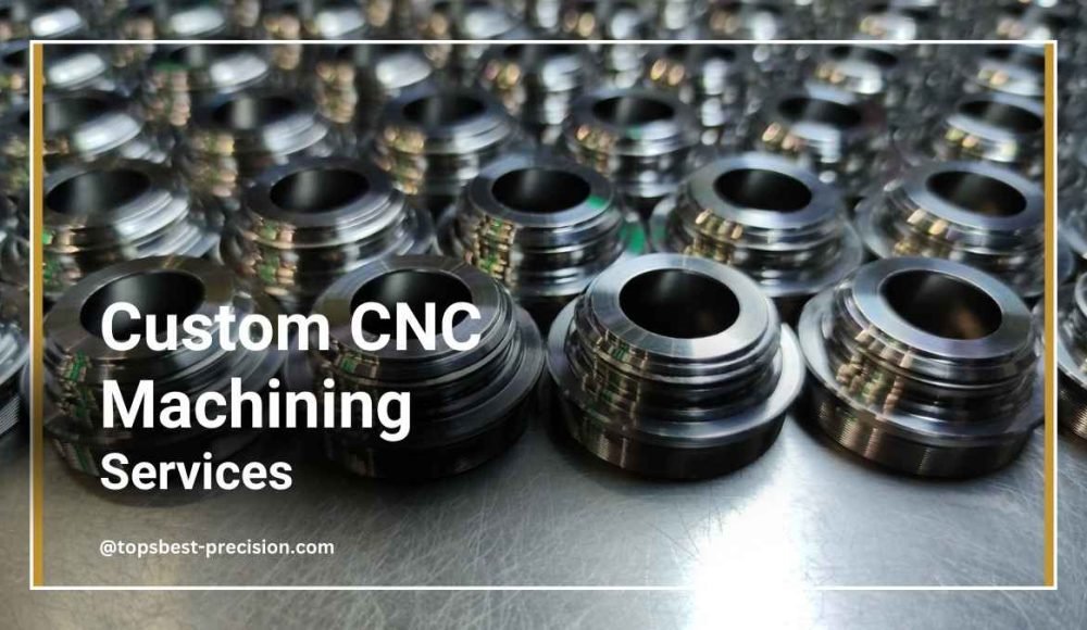 Custom CNC Machining Service