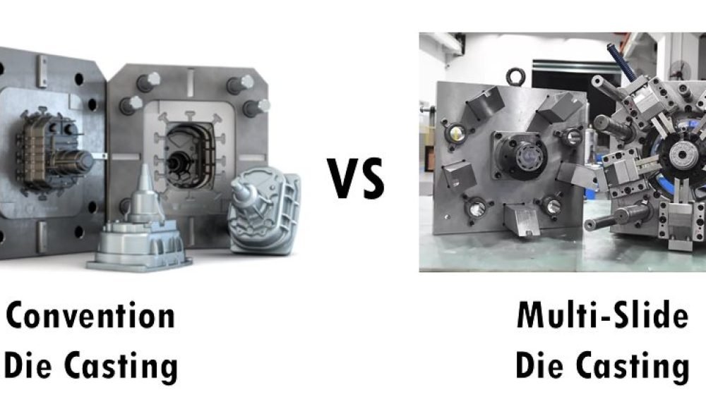 Multi-Slide Die Casting vs Conventional Die Casting