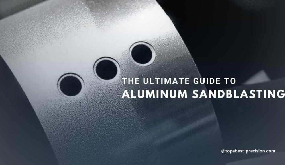 The Ultimate Guide To Aluminum Sand Blasting