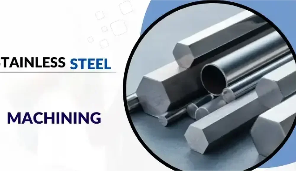 stainless steel machining